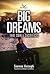 Big Dreams Take Small Sacri...