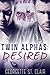 Desired  (Twin Alphas, #2)