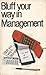 Bluff Your Way In Management