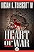 Heart of War by Lucian K. Truscott IV