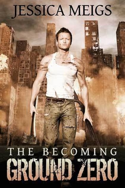 Ground Zero (The Becoming, #2)