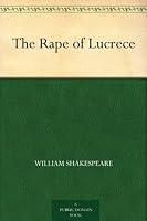 The Rape of Lucrece by William Shakespeare