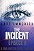 The Incident: Episode Eight - A Sam Jameson Espionage and Suspense Thriller (The Incident #8)