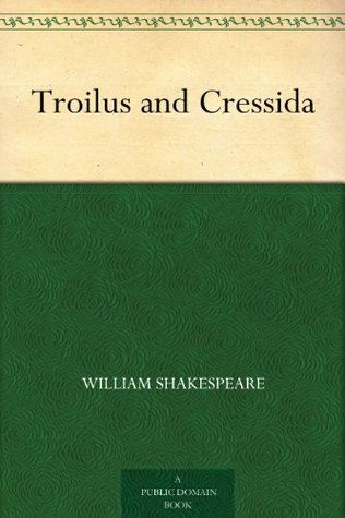 Troilus and Cressida