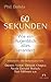 60 Sekunden by Phil Bolsta