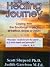 The Healing Journey by Scott Sheperd