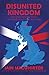Disunited Kingdom by Iain Macwhirter