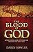 The Blood of God: Appreciat...