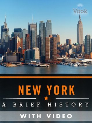 New York: A Brief History (Enhanced Version)