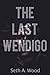 The Last Wendigo (The Carrier Saga Book 1)