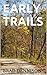 Early Trails: The Early Sto...
