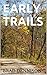 Early Trails by Brad Dennison