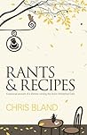 Rants and Recipes by Chris Bland