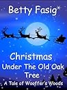 A Christmas Under The Old Oak Tree by Betty Fasig
