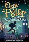 Osav Peter ja tema fantastilised silmad by Jonathan Auxier
