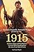 1915: Il fronte segreto dell'intelligence. La storia della Grande Guerra che non c'è sui libri di storia (Italian Edition)