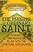 The Making of an Ordinary Saint: My journey from frustration to joy with the spiritual disciplines