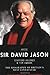 Arise Sir David Jason: The ...