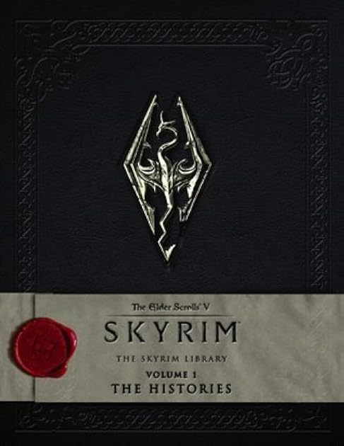 The Elder Scrolls V: Skyrim - The Skyrim Library, Vol. I: The Histories (Skyrim Library,  #1)