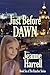 Just Before Dawn (Rancher, #6)