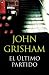 El último partido (Spanish Edition)