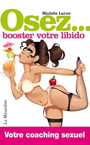 Osez booster votre libido (French Edition)