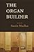 The Organ Builder