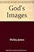 God's Images: The Bible, a ...