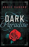 Dark Paradise (Dark Paradise #1)