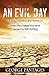 An Evil Day: Forgiving, Forgetting and Moving On.. When Life's Darkest Moments Leave You With Nothing