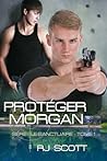 Protéger Morgan by R.J. Scott