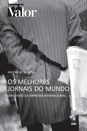 Os Melhores Jornais do Mundo: Uma Visão da Imprensa Internacional