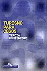Turismo Para Cegos by Tércia Montenegro