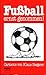 Fußball, ernst genommen