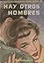 Hay otros hombres (siete novelas cortas)