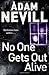 No One Gets Out Alive by Adam L.G. Nevill