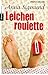 Leichenroulette: Roman (German Edition)