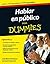 Hablar en público para Dummies (Spanish Edition)