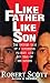 Like Father Like Son by Robert    Scott