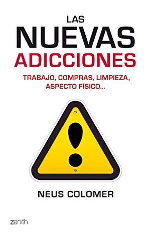 Las nuevas adicciones (Autoayuda y superación) (Spanish Edition)