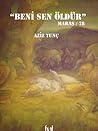 Beni Sen Öldür