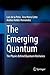 The Emerging Quantum: The Physics Behind Quantum Mechanics