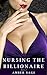 Nursing the Billionaire Part 2 (The Billionaire's Secret)