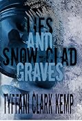 Lies and Snow-Clad Graves