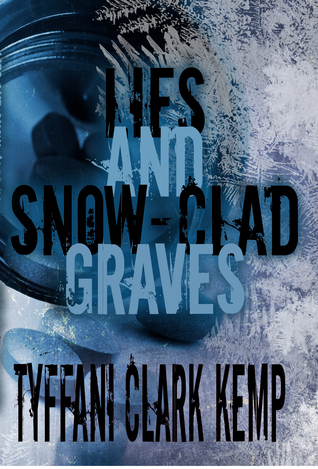 Lies and Snow-Clad Graves (Vyberdex #2)