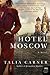 Hotel Moscow by Talia Carner