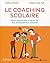 Le coaching scolaire: Aidez votre enfant à découvrir et à développer son potentiel (Apprendre autrement) (French Edition)