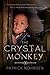 The Crystal Monkey by Patrick Nohrden