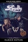 Loyalty by Carrie Butler