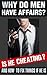 Why Do Men Have Affairs? – Is he cheating? And how to fix things if he is
